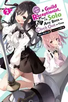 KNYGA Mato Kousaka I May Be a Guild Receptionist, but I’ll Solo Any Boss to Clock Out on Time, Vol. 2 (light novel)