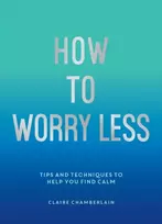 KNYGA Claire Chamberlain How To Worry Less