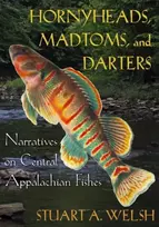 KNYGA Stuart A Welsh Hornyheads, Madtoms, and Darters