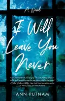 KNYGA Ann Putnam I Will Leave You Never