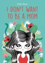 KNYGA Irene Olmo I Don’t Want to Be a Mom