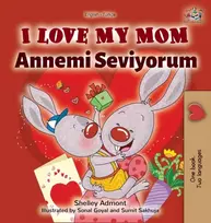 KNYGA Shelley Admont I Love My Mom (English Turkish Bilingual Book)
