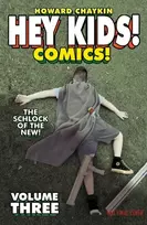 KNYGA Howard Victor Chaykin Hey Kids! Comics! Volume 3: The Schlock of the New