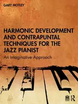 KNYGA Gary Motley Harmonic Development and Contrapuntal Techniques for the Jazz Pianist