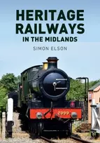 KNYGA Simon Elson Heritage Railways in the Midlands