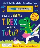 KNYGA Zach Rosenthal Have You Seen a T. rex Wear a Tutu? - Paint With Vanduo Counting Fun!
