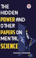 KNYGA Thomas Troward The Hidden Power and Other Papers on Mental Science