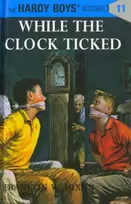KNYGA Franklin W Dixon Hardy Boys 11: While the Clock Ticked