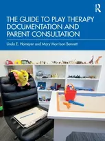 KNYGA Linda Homeyer Guide to Play Therapy Documentation and Parent Consultation