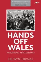 KNYGA Wyn Thomas Hands off Wales - Nationhood and Militancy