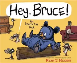 KNYGA Ryan T Higgins Hey, Bruce!