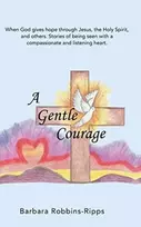KNYGA Barbara Robbins-Ripps Gentle Courage