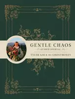 KNYGA Tyler Gaca Gentle Chaos Guided Journal