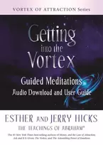 KNYGA Esther Hicks Getting into the Vortex