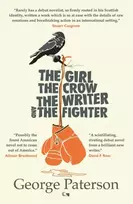 KNYGA George Paterson Girl, The Crow, The Writer And The Fighter
