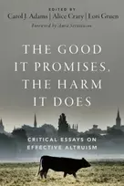 KNYGA Carol J Adams Good It Promises, the Harm It Does