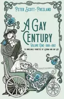 KNYGA Peter Scott Presland Gay Century: Volume One: 1900-1962