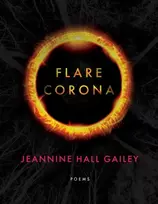 KNYGA Jeannine Hall Gailey Flare, Corona