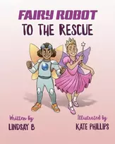 KNYGA Lindsay B Fairy Robot to the Rescue
