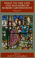 KNYGA Paul Arblaster Essay on the Life and Manners of Robert Grosseteste