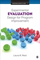 KNYGA Laura R Peck Experimental Evaluation Design for Program Improvement
