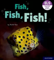 KNYGA Rachel Russ Essential Letters and Sounds: Essential Phonic Readers: Oxford Reading Level 3: Fish, Fish, Fish!