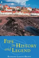 KNYGA Raymond Lamont Brown Fife in History and Legend