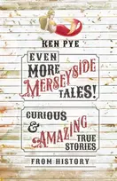 KNYGA Ken Pye Even More Merseyside Tales!