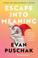 KNYGA Evan Puschak Escape into Meaning