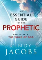 KNYGA Cindy Jacobs Essential Guide to the Prophetic – How to Hear the Voice of God