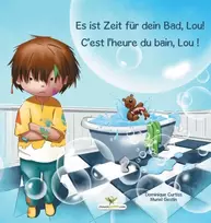 KNYGA Dominique Curtiss Es ist Zeit fur dein Bad, Lou! - C'est l'heure du bain, Lou !