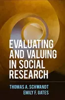 KNYGA Thomas A Schwandt Evaluating and Valuing in Social Research