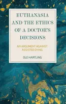 KNYGA Ole Hartling Euthanasia and the Ethics of a Doctor’s Decisions