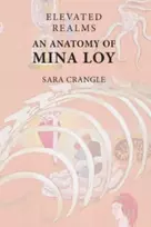 KNYGA Sara Crangle Elevated Realms an Anatomy of Mina Loy