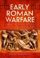 KNYGA Jeremy Armstrong Early Roman Warfare