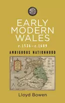 KNYGA Lloyd Bowen Early Modern Wales c.1536–c.1689