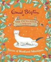 KNYGA Enid Blyton Enchanted Library: Stories of Woodland Adventures