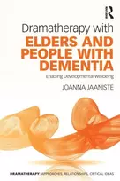 KNYGA Joanna Jaaniste Dramatherapy with Elders and People with Dementia