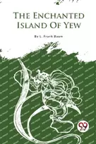 KNYGA L Frank Baum Enchanted Island of Yew