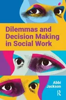 KNYGA Abbi Jackson Dilemmas and Decision Making in Social Work