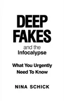 KNYGA Nina Schick Deep Fakes and the Infocalypse