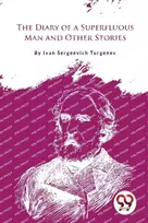 KNYGA Ivan Sergeevich Turgenev Diary of a Superfluous Man and Other Stories