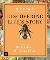 KNYGA Joy Hakim Discovering Life’s Story: Biology’s Beginnings