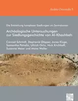 KNYGA Conrad Schmidt Die Entstehung komplexer Siedlungen im Zentraloman: Archaologische Untersuchungen zur Siedlungsgeschichte von Al-Khashbah