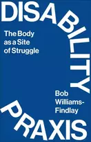 KNYGA Bob Williams Findlay Disability Praxis