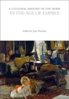 KNYGA Jane Hamlett Cultural History of the Home in the Age of Empire