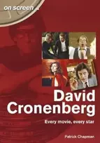 KNYGA Patrick Chapman David Cronenberg: Every Movie, Every Star