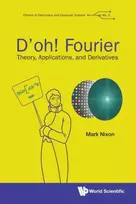 KNYGA Mark S Nixon D'oh! Fourier: Theory, Applications, And Derivatives