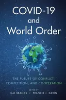 KNYGA Hal Brands COVID-19 and World Order