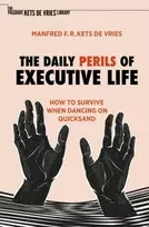 KNYGA Manfred F. R. Kets de Vries Daily Perils of Executive Life